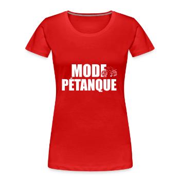 Mode pétanque Cadeau Petanque joueur de boule - T-shirt bio Premium Femme - rouge - Devant - Mia (176cm)