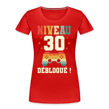Anniversaire 30 Ans Geek Niveau 30 Humour - T-shirt bio Premium Femme - rouge - Devant - Mia (176cm)