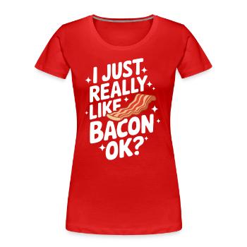 Bacon Frühstück Speck - Frauen Premium Bio T-Shirt - Rot - Vorne - Mia (176cm)