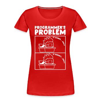 Programmers Problem Programmeur Informaticien - T-shirt bio Premium Femme - rouge - Devant - Mia (176cm)