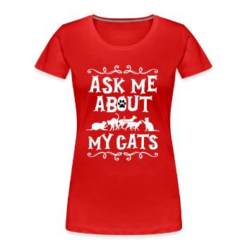 Moi au sujet Mes chats - T-shirt bio Premium Femme - rouge - Devant - Mia (176cm)