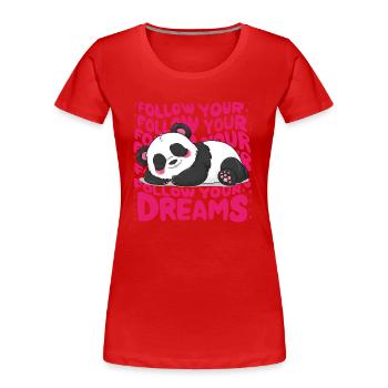 Panda - Suivez vos rêves - T-shirt bio Premium Femme - rouge - Devant - Mia (176cm)