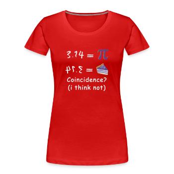 Mathematik Pi Tortenstück rechnen 3.14 Geschenk - Frauen Premium Bio T-Shirt - Rot - Vorne - Mia (176cm)