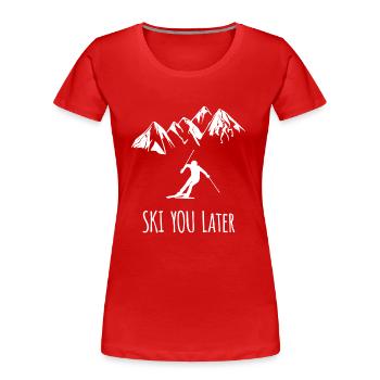 ski you later skifahrer - Frauen Premium Bio T-Shirt - Rot - Vorne - Mia (176cm)
