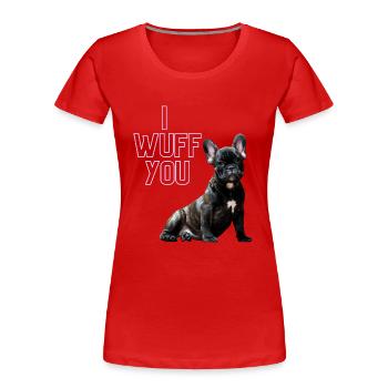 i wUFF yOU - Frauen Premium Bio T-Shirt - Rot - Vorne - Mia (176cm)