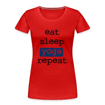 eat sleep yoga repeat - eat sleep repeat - Women's Premium Organic T-Shirt - red - Front - Mia (176cm)
