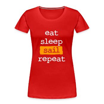 eat sleep sail repeat - Essen Schlafen Segeln - Frauen Premium Bio T-Shirt - Rot - Vorne - Mia (176cm)