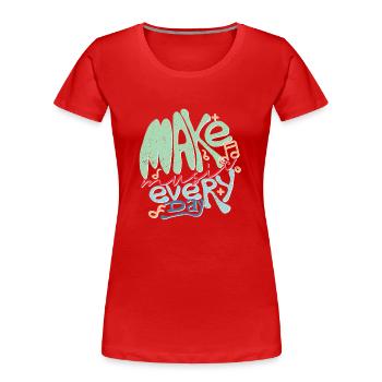 Make music every day graphic for musician - Women's Premium Organic T-Shirt - red - Front - Mia (176cm)