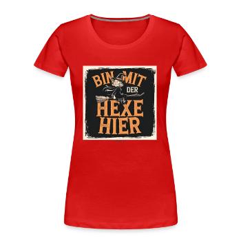 I'm here with the witch - Women's Premium Organic T-Shirt - red - Front - Mia (176cm)