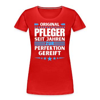 Zur Perfektion gereifter Pfleger - Frauen Premium Bio T-Shirt - Rot - Vorne - Mia (176cm)