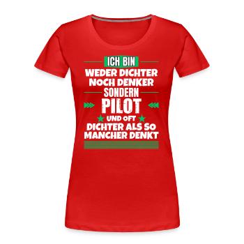 Ni poète ni penseur, mais pilote - T-shirt bio Premium Femme - rouge - Devant - Mia (176cm)