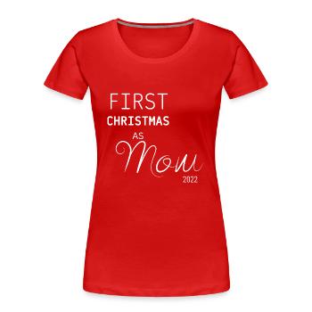 First Christmas As Mom 2022 - Frauen Premium Bio T-Shirt - Rot - Vorne - Mia (176cm)