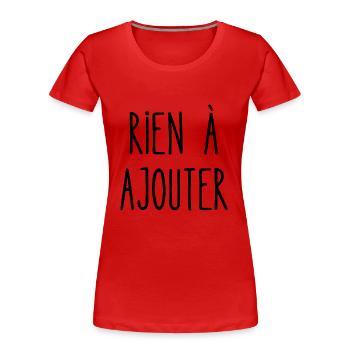rien à ajouter - T-shirt bio Premium Femme - rouge - Devant - Mia (176cm)