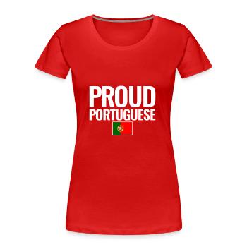 Proud Portuguese Portugal Portugiesische Flagge - Frauen Premium Bio T-Shirt - Rot - Vorne - Mia (176cm)