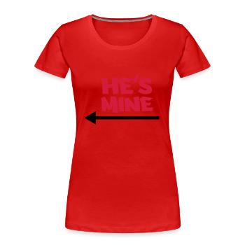 He's mine - Women's Premium Organic T-Shirt - red - Front - Mia (176cm)