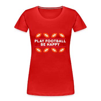 Play football, be happy (Spielbälle, Linien) - Frauen Premium Bio T-Shirt - Rot - Vorne - Mia (176cm)