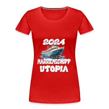 L’Utopie de la Nef des Fous, citation de Franz Josef Strauss - T-shirt bio Premium Femme - rouge - Devant - Mia (176cm)