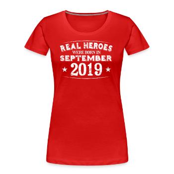 Real Heroes sont nés en Septembre 2019 Anniversaire - T-shirt bio Premium Femme - rouge - Devant - Mia (176cm)
