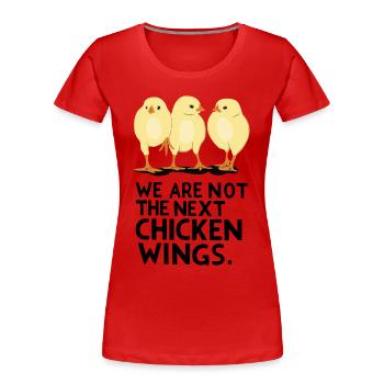 Nous ne sommes pas les prochaines Ailes de poulet - T-shirt bio Premium Femme - rouge - Devant - Mia (176cm)