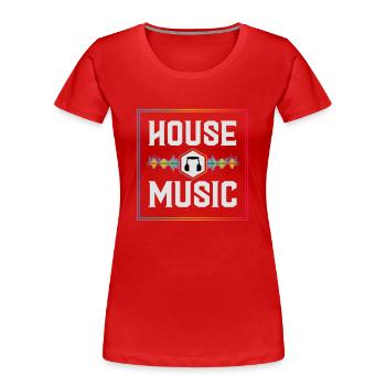 House music, House music Party, Rave, - Women's Premium Organic T-Shirt - red - Front - Mia (176cm)