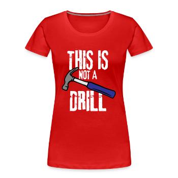 CE N’EST PAS UN EXERCICE - T-shirt bio Premium Femme - rouge - Devant - Mia (176cm)