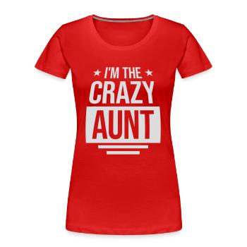 à The Crazy Aunt - T-shirt bio Premium Femme - rouge - Devant - Mia (176cm)