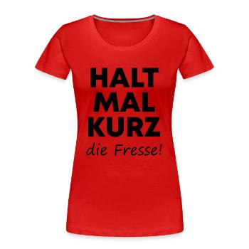 Dicton drôle image humour drôle idée cadeau - T-shirt bio Premium Femme - rouge - Devant - Mia (176cm)