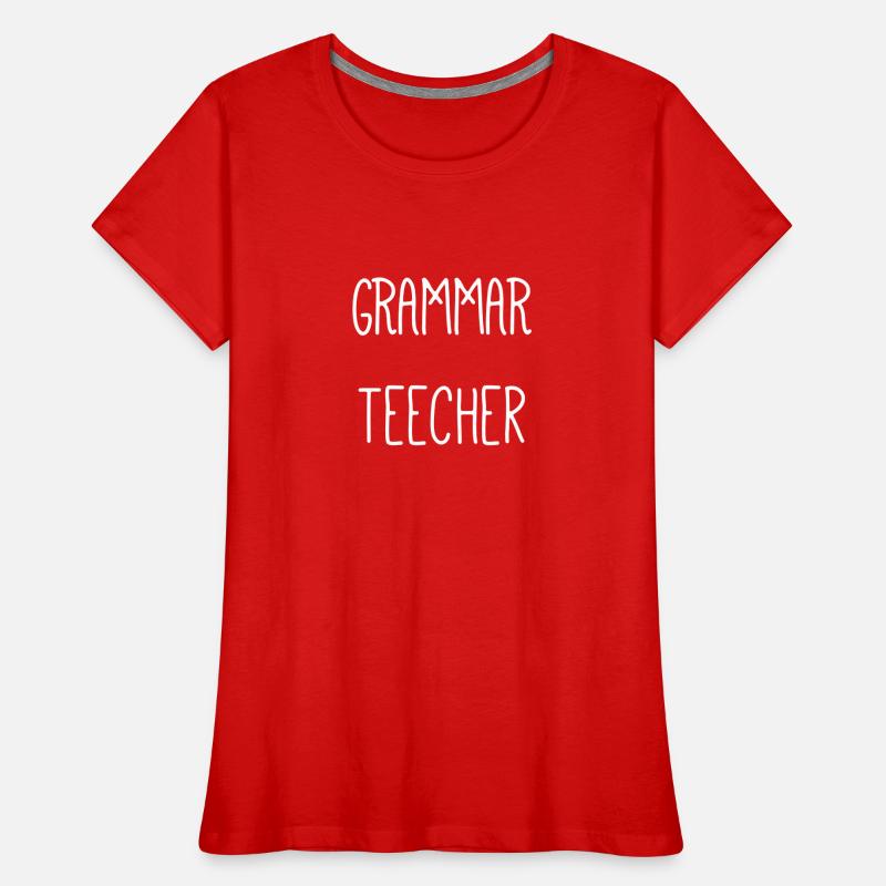 Professeur de grammaire autodérisoire T-shirt bio Premium Femme