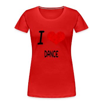 I Love Hobby Present bday DANCE - Frauen Premium Bio T-Shirt - Rot - Vorne - Mia (176cm)