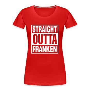 STRAIGHT OUTTA FRANKEN - Frauen Premium Bio T-Shirt - Rot - Vorne - Mia (176cm)