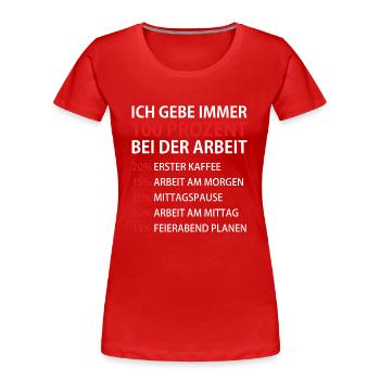 Travail - collègue cadeau amusant collègue - T-shirt bio Premium Femme - rouge - Devant - Mia (176cm)