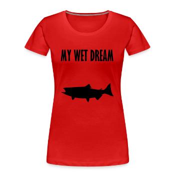fishing my wet dream 4 - Women's Premium Organic T-Shirt - red - Front - Mia (176cm)