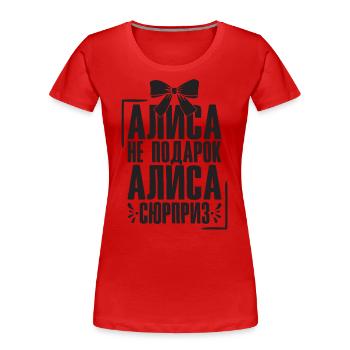 Alice disant en tenue russe Russie pour - T-shirt bio Premium Femme - rouge - Devant - Mia (176cm)