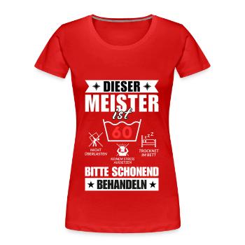 Dieser Meister ist 60. Schonend behandeln - Frauen Premium Bio T-Shirt - Rot - Vorne - Mia (176cm)