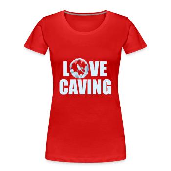 Love Caving - Speläologie Höhlenforschung Speleo Caver - Frauen Premium Bio T-Shirt - Rot - Vorne - Mia (176cm)