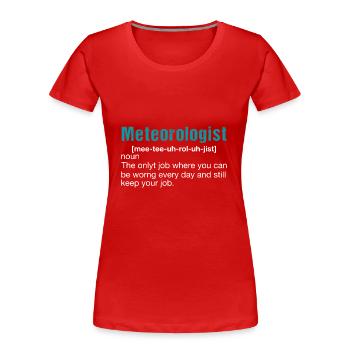Meteorologe Wetter Meteorologie - Frauen Premium Bio T-Shirt - Rot - Vorne - Mia (176cm)