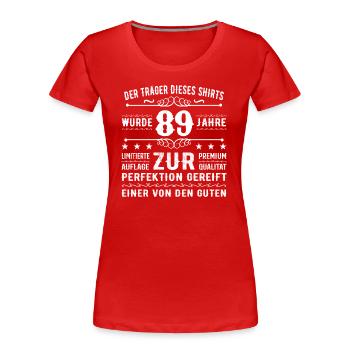 Idée cadeau 89 ans pour 89 ans - Anniversaire - T-shirt bio Premium Femme - rouge - Devant - Mia (176cm)