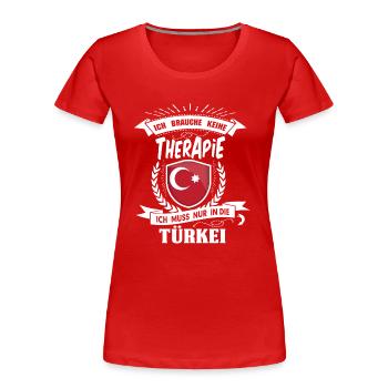 Je ne ai pas besoin Turquie thérapie - T-shirt bio Premium Femme - rouge - Devant - Mia (176cm)