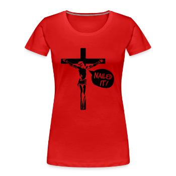 Jesus - Nailed It! - Frauen Premium Bio T-Shirt - Rot - Vorne - Mia (176cm)