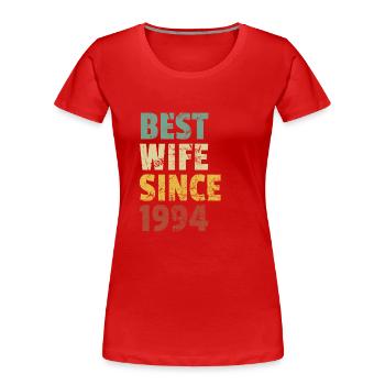 Beste Ehefrau seit 1994 Lustiger Jahrestag Geburtstag - Frauen Premium Bio T-Shirt - Rot - Vorne - Mia (176cm)