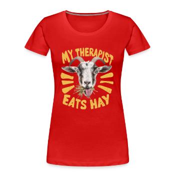 My therapist eats hay – goat love - Women's Premium Organic T-Shirt - red - Front - Mia (176cm)
