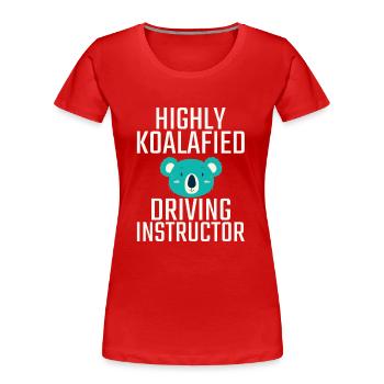 Instructeur de conduite Koalafied Drive Tutor - T-shirt bio Premium Femme - rouge - Devant - Mia (176cm)