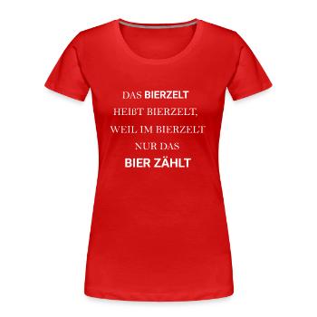 Bierzelt Trachten Party Bierliebhaber - Frauen Premium Bio T-Shirt - Rot - Vorne - Mia (176cm)