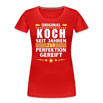 Zur Perfektion gereifter Koch - Frauen Premium Bio T-Shirt - Rot - Vorne - Mia (176cm)