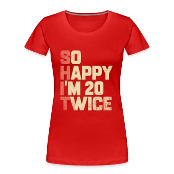 40e cadeau d’anniversaire 40e anniversaire citation - T-shirt bio Premium Femme - rouge - Devant - Mia (176cm)