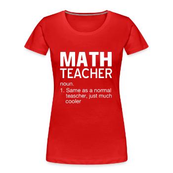 Mathematik Mathematiker Mathelehrer - Frauen Premium Bio T-Shirt - Rot - Vorne - Mia (176cm)