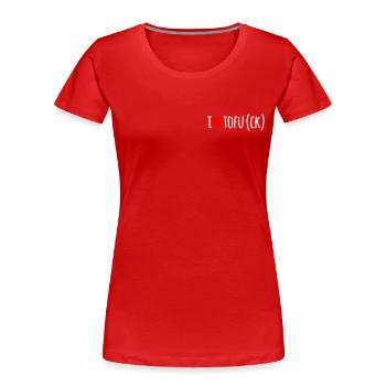 I Love Tofu (ck) - I Love To Fuck - Frauen Premium Bio T-Shirt - Rot - Vorne - Mia (176cm)