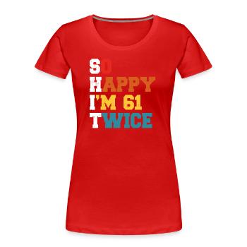 61 Ans Drôle - Humour Anniversaire 61 ans Cadeau - T-shirt bio Premium Femme - rouge - Devant - Mia (176cm)