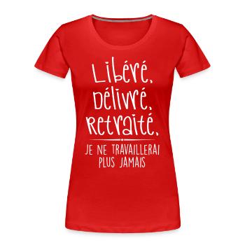 Released, Delivered, Retired | released delivers retirement - Women's Premium Organic T-Shirt - red - Front - Mia (176cm)