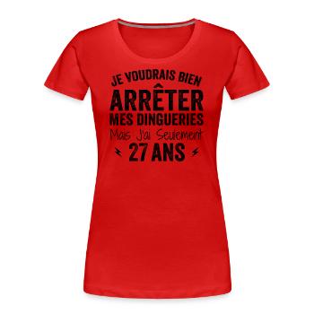 J'ai 27 ans - Anniversaire 27 ans, 27 ans - T-shirt bio Premium Femme - rouge - Devant - Mia (176cm)
